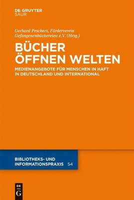 Förderverein Gefangenenbüchereien E V, Gerhard Peschers - Bücher öffnen Welten, Inbunden