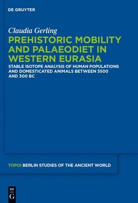 bokomslag Prehistoric Mobility and Diet in the West Eurasian Steppes 3500 to 300 BC