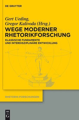 Gert Ueding, Gregor Kalivoda - Wege moderner Rhetorikforschung, Inbunden