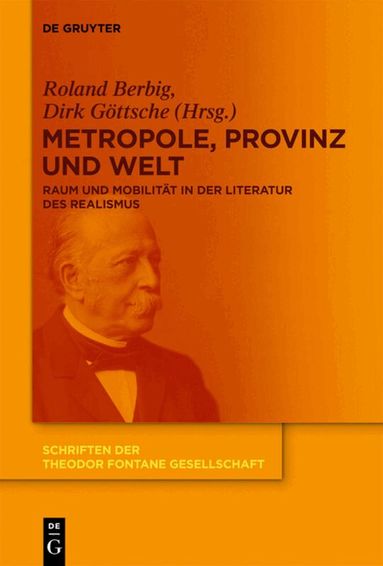 Roland Berbig, Dirk Göttsche - Metropole, Provinz und Welt, Inbunden