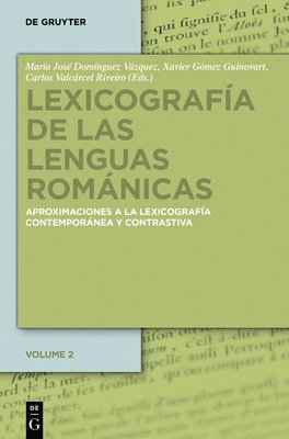 María José Domínguez Vázquez, Xavier Gómez Guinovart, Carlos Valcárcel Riveiro - Lexicografía de las lenguas románicas, Inbunden