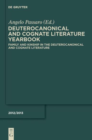 Angelo Passaro - Family and Kinship in the Deuterocanonical and Cognate Literature, Inbunden