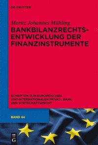 bokomslag Bankbilanzrechtsentwicklung der Finanzinstrumente