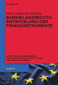 Bankbilanzrechtsentwicklung der Finanzinstrumente 1