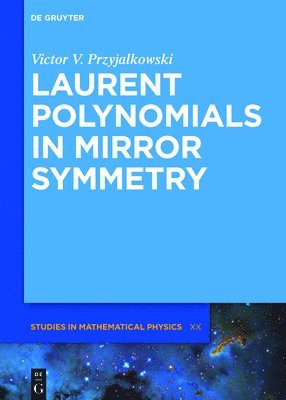 bokomslag Laurent Polynomials in Mirror Symmetry