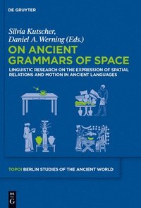 bokomslag On Ancient Grammars of Space