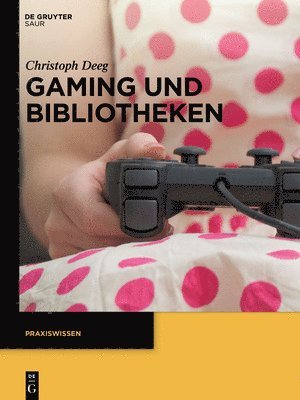 Christoph Deeg - Gaming Und Bibliotheken, Häftad