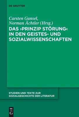 Carsten Gansel, Norman Ächtler - 'Prinzip Störung' in den Geistes- und Sozialwissenschaften, Inbunden