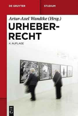 Claire Dietz, Michael Kauert, Sebastian Schunke, Artur-Axel Wandtke, Kirsten-Inger Wöhrn - Urheberrecht, Inbunden