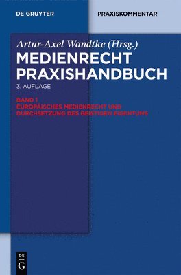 Claudia Ohst, Oliver Castendyk, Soenke Fock, Andrea Kyre, Artur-Axel Wandtke, Marcus Von Welser, Ferdinand Melichar - Europäisches Medienrecht Und Durchsetzung Des Geistigen Eigentums, Inbunden