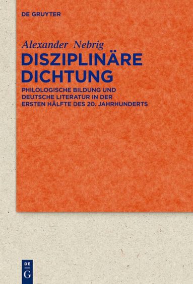 Alexander Nebrig - Disziplinäre Dichtung, Inbunden