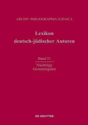 Renate Heuer - Lexikon deutsch-jüdischer Autoren, Band 21, Nachträge und Gesamtregister, Inbunden