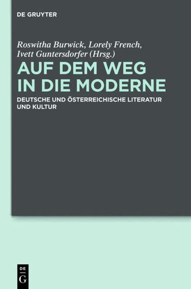 Roswitha Burwick, Lorely French, Ivett Rita Guntersdorfer - Auf dem Weg in die Moderne, Inbunden