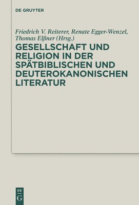 Gesellschaft und Religion in der spätbiblischen und deuterokanonischen Literatur 1
