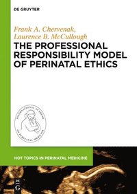 bokomslag The Professional Responsibility Model of Perinatal Ethics