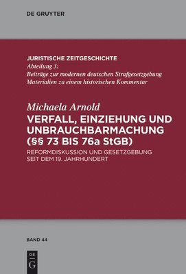 bokomslag Verfall, Einziehung Und Unbrauchbarmachung ( 73 Bis 76a Stgb)