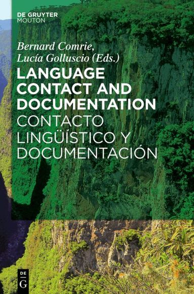 Bernard Comrie, Lucía Golluscio - Language Contact and Documentation / Contacto lingüístico y documentación, Inbunden