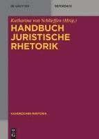 Katharina Gräfin Schlieffen - Handbuch Juristische Rhetorik, Inbunden