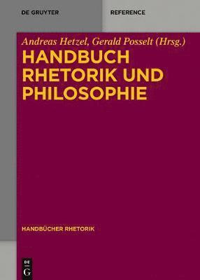 Andreas Hetzel - Handbuch Rhetorik und Philosophie, Inbunden