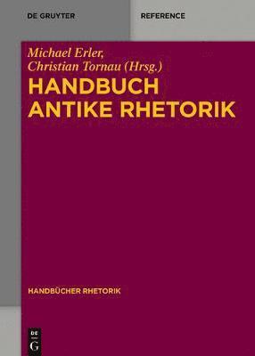 Michael Erler - Handbuch Antike Rhetorik, Inbunden