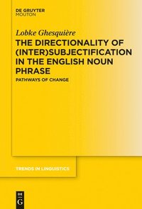 bokomslag The Directionality of (Inter)subjectification in the English Noun Phrase