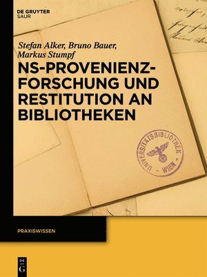 bokomslag NS-Provenienzforschung und Restitution an Bibliotheken