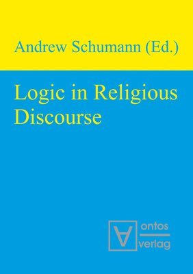 Andrew Schumann - Logic in Religious Discourse, Inbunden