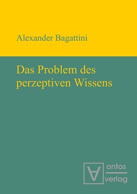 Alexander Bagattini - Problem des perzeptiven Wissens, Inbunden