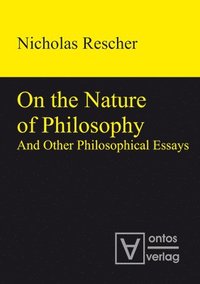 bokomslag On the Nature of Philosophy and Other Philosophical Essays