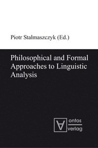 bokomslag Philosophical and Formal Approaches to Linguistic Analysis
