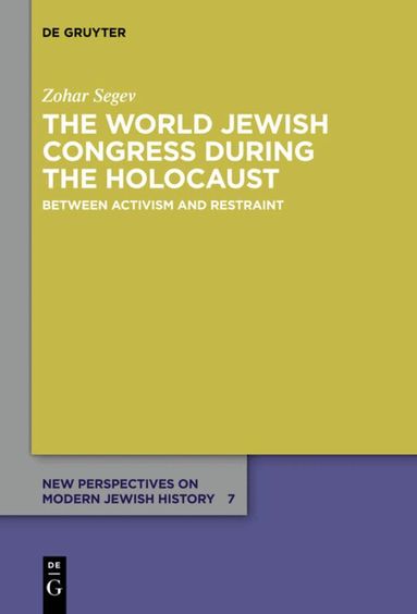 Zohar Segev - World Jewish Congress during the Holocaust, Inbunden