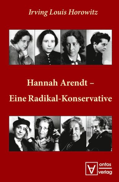 bokomslag Hannah Arendt - Eine Radikal-Konservative