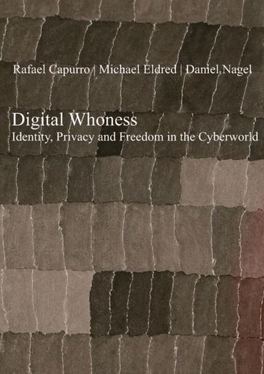 Rafael Capurro, Michael Eldred, Daniel Nagel - Digital Whoness, Inbunden
