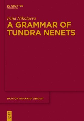 A Grammar of Tundra Nenets 1