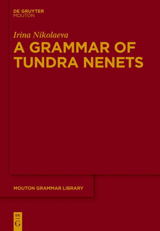 Irina Nikolaeva - Grammar of Tundra Nenets, Inbunden