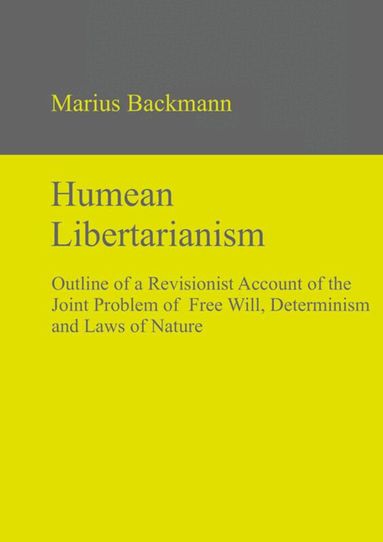 Marius Backmann - Humean Libertarianism, Inbunden