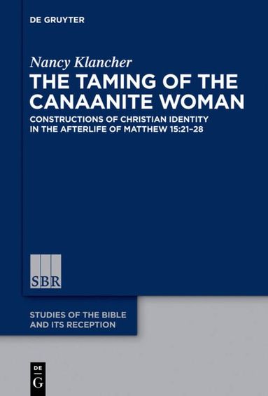 Nancy Klancher - Taming of the Canaanite Woman, Inbunden
