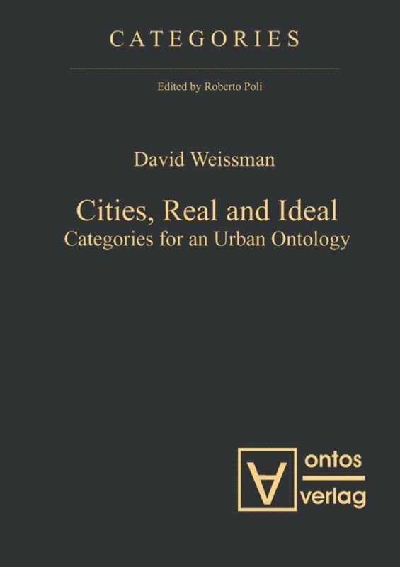 David Weissman - Cities, Real and Ideal, Inbunden