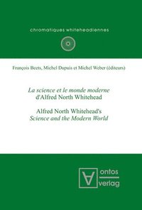 bokomslag La science et le monde moderne d'Alfred North Whitehead?