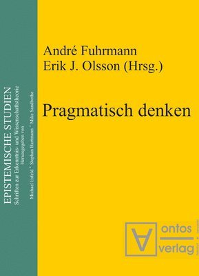André Fuhrmann, Erik J Olsson - Pragmatisch denken, Inbunden