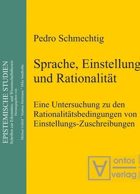 Pedro Schmechtig - Sprache, Einstellung und Rationalität, Inbunden