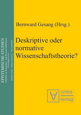 bokomslag Deskriptive oder normative Wissenschaftstheorie?