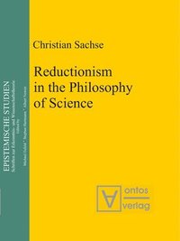 bokomslag Reductionism in the Philosophy of Science
