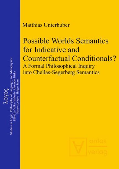 Matthias Unterhuber - Possible Worlds Semantics for Indicative and Counterfactual Conditionals?, Inbunden