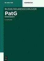 Rainer Engels, Franz Hacker, Thomas Kaess, Alfred Keukenschrijver, Dieter Schneider, Gabriele Schuster, Peter Tochtermann - Patentgesetz, Inbunden