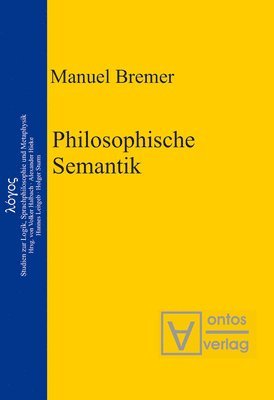 Manuel Bremer - Philosophische Semantik, Inbunden