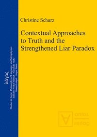 bokomslag Contextual Approaches to Truth and the Strengthened Liar Paradox