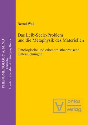 bokomslag Das Leib-Seele-Problem und die Metaphysik des Materiellen