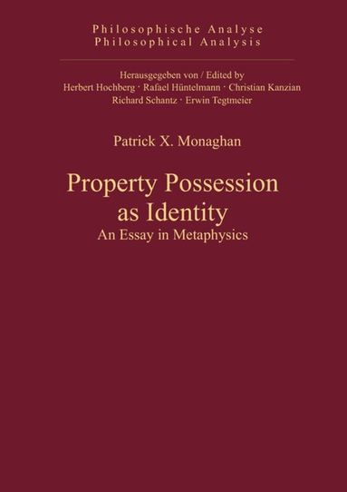 Patrick X. Monaghan - Property Possession as Identity, Inbunden