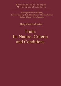 bokomslag Truth: Its Nature, Criteria and Conditions